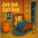 Jack-Jack Can’t Sleep (Jack-Jack Series)