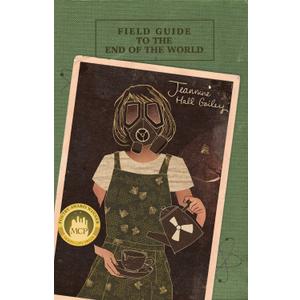 Field Guide to the End of the World: Poems