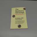 The Resiliency Advantage: Master Change, Thrive Under Pressure, and Bounce Back from Setbacks