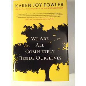 We Are All Completely Beside Ourselves