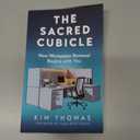 The Sacred Cubicle: How Workplace Renewal Begins with You
