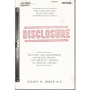 Disclosure : Military and Government Witnesses Reveal the Greatest Secrets in Modern History