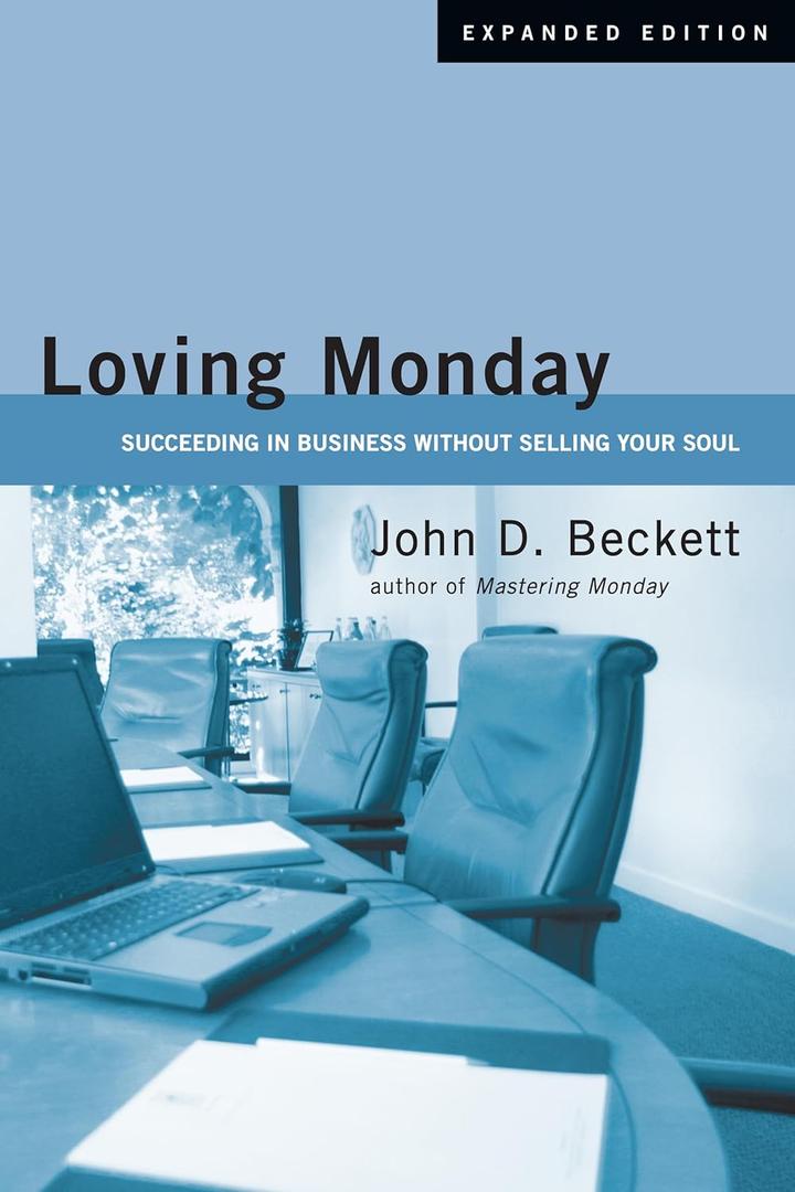 Loving Monday: Succeeding in Business Without Selling Your Soul Book