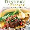 Don't Panic - Dinners in the Freezer: Great-Tasting Meals You Can Make Ahead by Susie Martinez, Bonnie Garcia, Vanda Howell