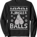Jingle Balls Adult 18+ Ugly Christmas Sweater Sweatshirt L