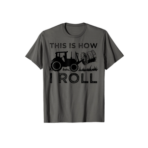 Funny Hay Bale How I Roll Gift Cool Farmer Tractor Driver T-Shirt, S