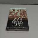 War in the Wild East: The German Army and Soviet Partisans, Format: Hardcover