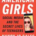 American Girls: Social Media and the Secret Lives of Teenagers