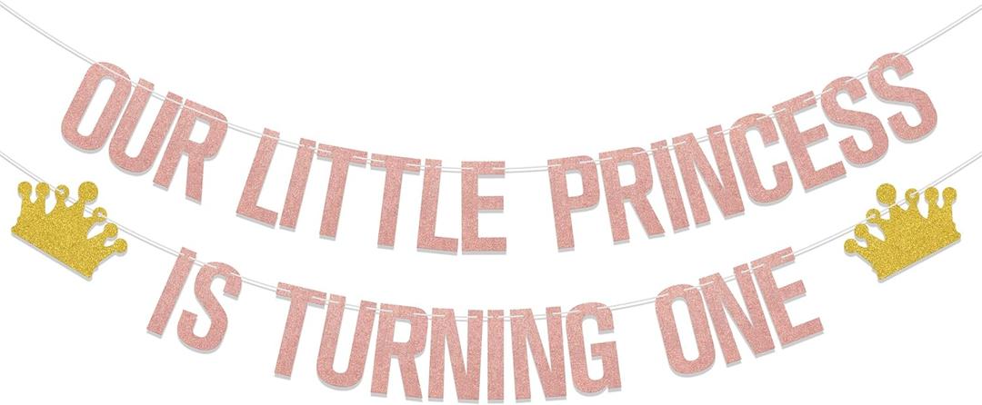 Our Little Princess Is Turning One Banner - Baby Girl First Birthday Decorations - Princess Birthday Banner