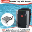 Part #010394F - Burner Tray with Burners - Direct Replacement for Pool Heater Model R406A, Fixes No Ignition, Weak Flame Issues - FOR NATURAL GAS ONLY (Propane conversion parts sold separately)