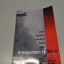 Armageddon in Waco: Critical Perspectives on the Branch Davidian Conflict