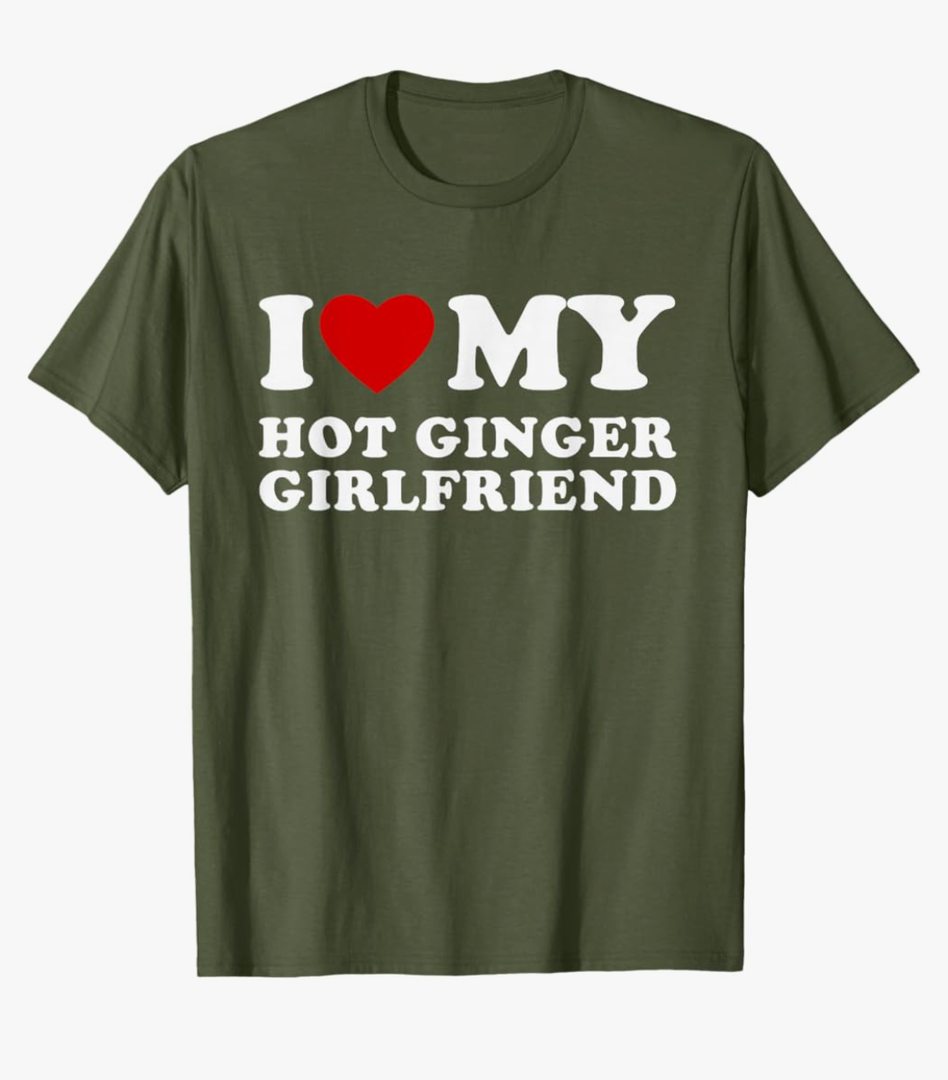 I Love My Hot Ginger Girlfriend I Heart My Hot Girlfriend T-Shirt (M, Olive Green)