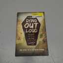 Dying Out Loud: No Guilt in Life, No Fear in Death