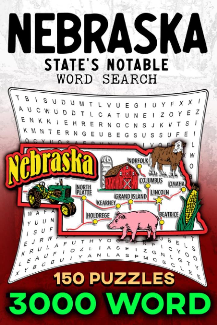 Nebraska State's Notable Word Search Notebook: Cornhusker State Chronicles: Discover Nebraska's Hidden Words! 3000 Word Searches & 150 Puzzles Featuring Cities, Landmarks, State Symbols, and More