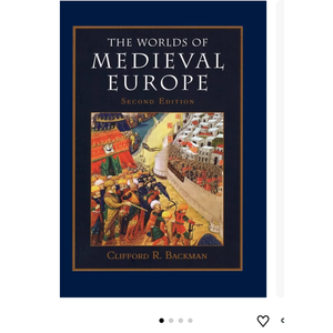 The world's of MEDIEVAL EUROPE by Clifford R. Backman (Author)