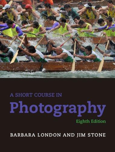 A Short Course in Photography (8th Edition) A Short Course in Photography (8th Edition)