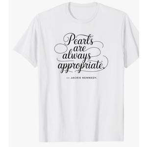 Mens Womens Classic Pear Pearls Are Always Appropriate T-Shirt, M