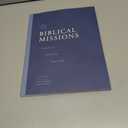 Biblical Missions Workbook: Principles, Priorities, and Practices