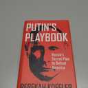 Putin's Playbook: Russia's Secret Plan to Defeat America