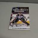 The Hockey Goalie's Handbook : The Authoritative Guide for Players and Coaches