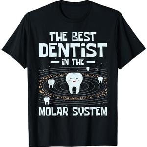 The Best Dentist - Molar Teeth Dental Dentistry DDS T-Shirt (Small, Black)