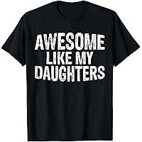 Port company  Awesome Like My Daughters Shirt Funny Men Dad Fathers Day T-Shirt, black, L