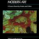 Theories of Modern Art: A Source Book by Artists and Critics (California Studies in the History of Art)