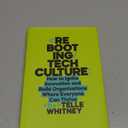 Rebooting Tech Culture: How to Ignite Innovation and Build Organizations Where Everyone Can Thrive - Hardcover
