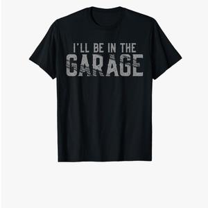 I'll Be In The Garage Vintage Men Father's Day Dad Grandpa T-Shirt.  XL