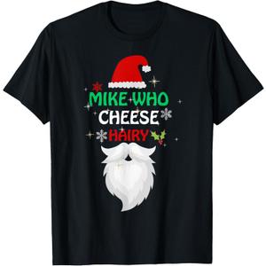 Mike Who Chesse Hairy Funny Santa Jokes Women Men Christmas T-Shirt L