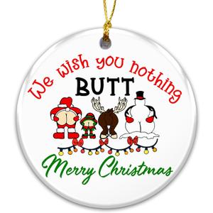 4 x Funny Ornament 2025  White Elephant Gift, We Wish You Nothing Buttt Merry Christmas Ornament with Santa, Reindeer, Elf & Snowman  Gag Gift Holiday Tree Decoration & Stocking Stuffer