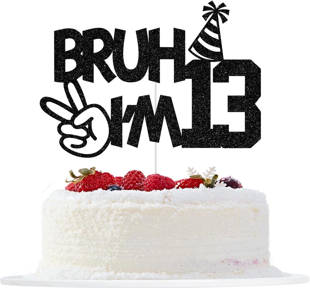 Bruh I'm 13 Cake Topper, Happy 13th Birthday Cake Topper, Bro I'm 13, It's My 13th Birthday, Teens Funny 13th Birthday Party Decorations Black Glitter