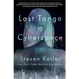 Last Tango in Cyberspace: A Novel