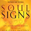 Soul Signs: An Elemental Guide to Your Spiritual Destiny