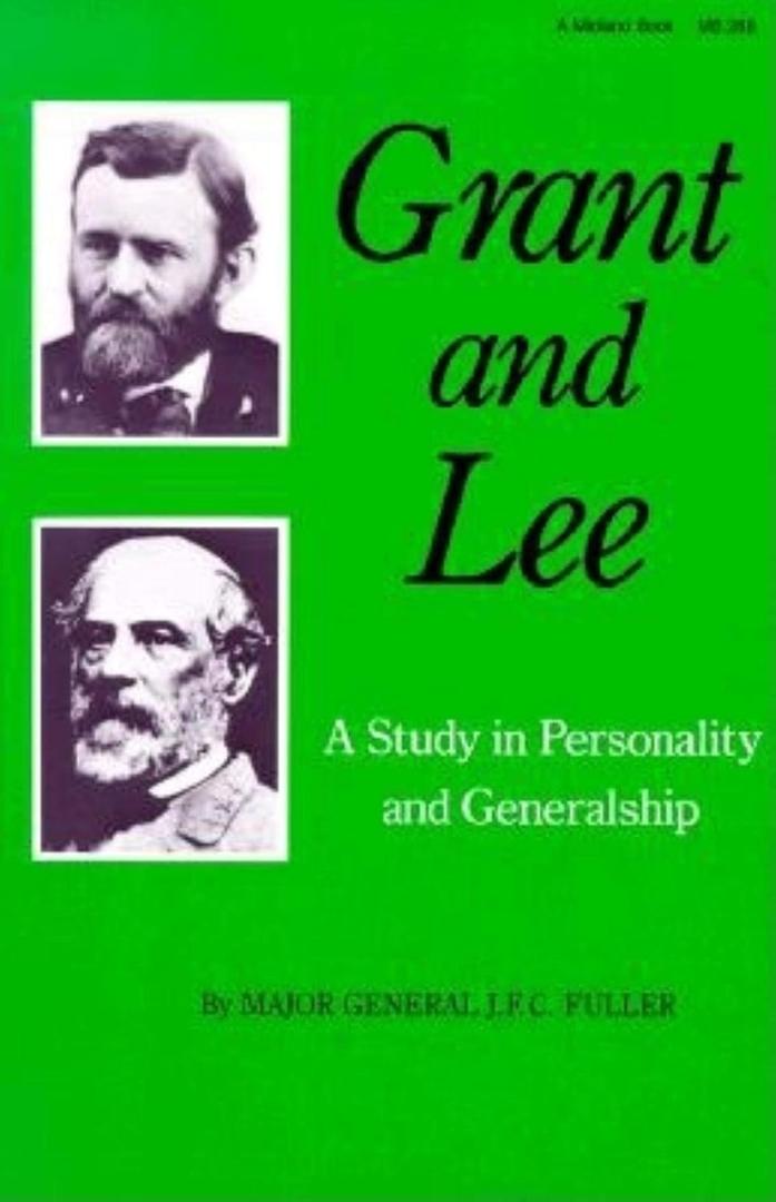 Grant and Lee: A Study in Personality and Generalship, Paperback