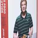 Jamie's Food Revolution: Rediscover How to Cook Simple, Delicious, Affordable Meals