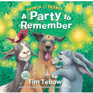 Bronco and Friends: A Party to Remember
