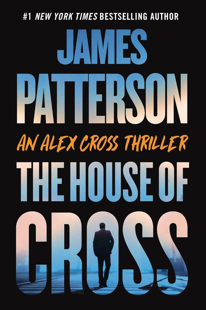 The House of Cross: An Alex Cross Thriller, Paperback