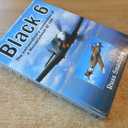 Black 6: The Extraordinary Restoration of a Messerschmitt Bf 109