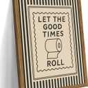 Framed Funny Bathroom Wall Art, Let The Good Times Roll Canvas Wall Decor Painting, Humorous Toilet Quote Artwork Poster Print Picture for Modern Farmhouse Bathroom Decor 16x24 Inch