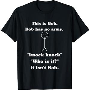 This is Bob Bob Has No Arms Knock Knock Who is It? T-Shirt, Size: S