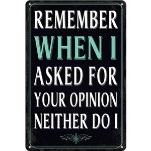 2 x Funny Garage Metal Tin Signs Man Cave Decor For Men Funny Bar Sign Remember When I Asked For Your Opinion Neither Do I Signs Tin Sign For Home Office Shop Signs 8x12 Inch