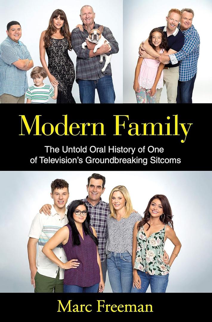 Modern Family: The Untold Oral History of One of Television's Groundbreaking Sitcoms, Hardcover