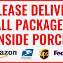 Please Deliver All Packages Inside Porch Delivery Sign for Outdoor Use 12" * 8" (151)