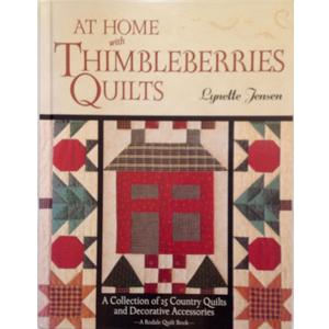At Home with Thimbleberries Quilts: A Collection of 25 Country Quilts and Decorative Accessories