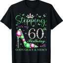 Stepping Into My 60th Birthday With God's Grace & Mercy T-Shirt 4XL