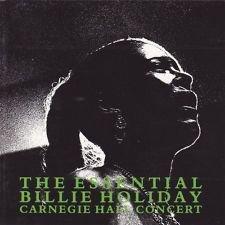 The Essential Billie Holiday Carnegie Hall Concert