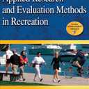 Applied Research and Evaluation Methods in Recreation