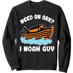 Need an Ark? I Noah (Know a) Guy Noah's Faith for Kids Pun Sweatshirt Black S