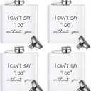 4 Pcs Bridesmaid Gifts I Can't Say I Do Without You Hip Flask 6 oz Stainless Steel Liquor Whiskey Flask for Maid of Honor Proposal Gifts Wedding Engagement Party Favors(White)